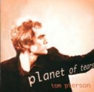 Tom Pierson/Planet Of Tears