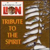 Whispering Lion/Tribute To The Spirit