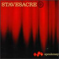 Stavesacre/Speakeasy