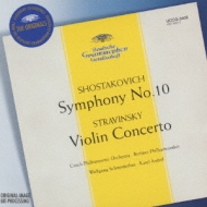 Stravinsky: Violin Concerto; Shostakovich: Symphony No.10