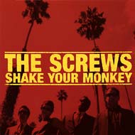 Screws/Shake Your Monkey