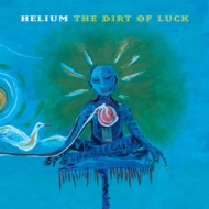 Helium/Dirt Of Luck