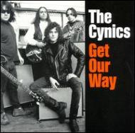 Cynics/Get Our Way