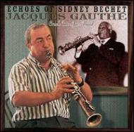 Jaques Gauthe Creole Rice Jazz Band/Echoes Of Sidney Becht