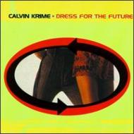 Calvin Krime/Dress For Future