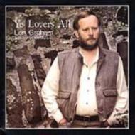 Len Graham/Ye Lovers All