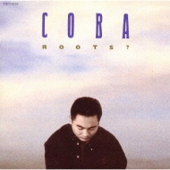 rootsです。① Roots? : coba | HMV&BOOKS online : Online Shopping & Information