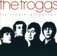 Troggs/Hits Single Anthology