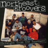 Northeast Groovers/Straight From The Basement