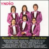 Yndio/Nuestras Mejores Canciones 17super Exitos