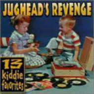 Jugheads Revenge/13 Kiddie Favorites