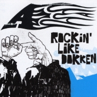 Rockin Like Dokken