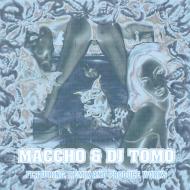 Maccho&Dj Tomo Featuring,Remix And Produce Works