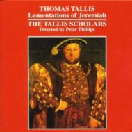 タリス（1505-1585）/Lamentations Of Jeremiah： Phillips / The Tallis Scholars
