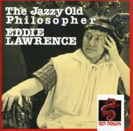 Eddie Lawrence/Jazzy Old Philosopher