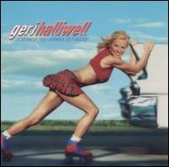 Geri Halliwell/Scream If You Wanna Go Faster