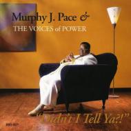 Murphy Pace/Didnt I Tell Ya