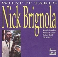 Nick Brignola/What It Takes