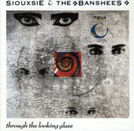 Siouxsie  The Banshees/Through The Looking Glass