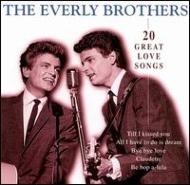 Everly Brothers/20 Great Love Songs