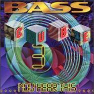 Bass Cube/Bass Cube 3 - Now Hear This