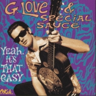 G. Love/Yeah Its That Easy