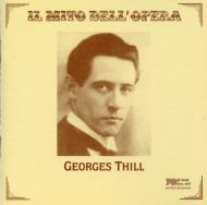 Georges Thill: Opera Arias & Scenes