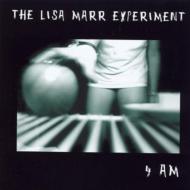 Lisa Marr Experiment/4am