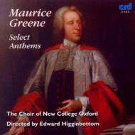 グリーン、モーリス（1696-1755）/Select Anthems： Higginbottom / The Choir Of New College Oxford