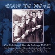 Goin' To Move -The Male Gospel Quartets Anthology
