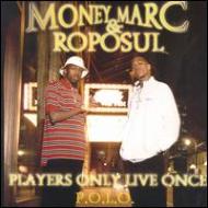 Maney Marc / Roposul/Players Only Live Once