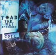 Toad The Wet Sprocket/Coil