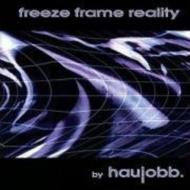 Haujobb/Freeze - Frame - Reality