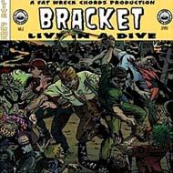 Bracket/Live In A Dive