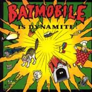 Batmobile/Is Dynamite