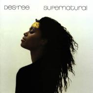 Des'ree/Supernatural
