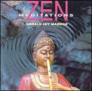 Gerald Jay Markoe/Zen Meditations