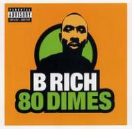 B Rich/80 Dimes - Clean