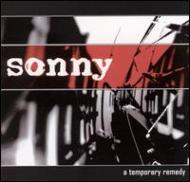Sonny (Rock)/Temporary Remedy