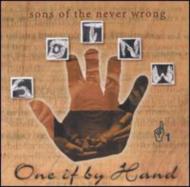 Sons Of The Never Wrong/One If By Hand