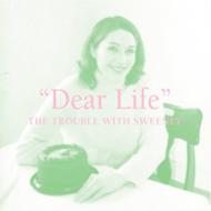 Trouble With Sweeney/Dear Life