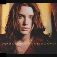Thinking Over : Dana Glover (ダナ・グローヴァー) | HMVu0026BOOKS online - UICW-5007