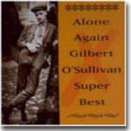 Alone Again Gilbert O'sullivansuper Best : Gilbert O'Sullivan