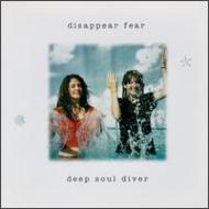 Disappear Fear/Deep Soul Diving