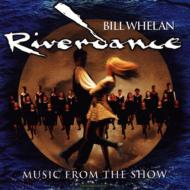 Bill Whelan/Riverdance Music From The Show