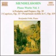メンデルスゾーン（1809-1847）/Piano Works Vol.1： Frith