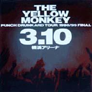 PUNCH DRUNKARD TOUR 1998/99 FINAL 3・10横浜アリーナ : THE YELLOW 