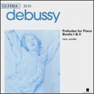 ドビュッシー:ピアノ前奏曲集Books I & II/ポール•ジェイコブスUS盤 Preludes Book.1, 2: Paul Jacobs : ドビュッシー（1862-1918