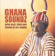 Ghana Soundz -Afro Beat Funkand Fusion In 70's Ghana
