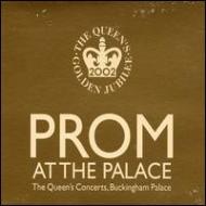 　オムニバス（管弦楽）/Prom At The Palace-the Queen'sconcerts Buckingham Palace